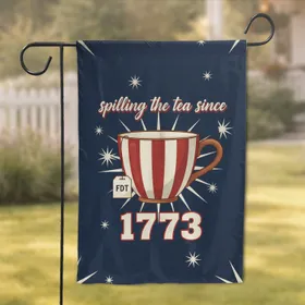 Spilling The Tea 1773 Teacup - Historic American Patriot Home Decor Garden Flag