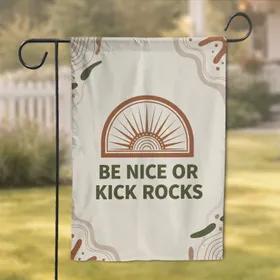 Bold Statement Sunburst Arched Frame 'BE NICE OR KICK ROCKS' Phrase - Home Decor Gift Garden Flag
