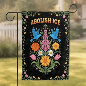 ABOLISH ICE Foxglove Daisy Tulips Orange Yellow Flowers Blue Birds - Home Decor Gift Garden Flag