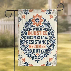 Injustice Resistance Duty Quote Floral Foliage - Justice Advocate Home Decor Gift Garden Flag