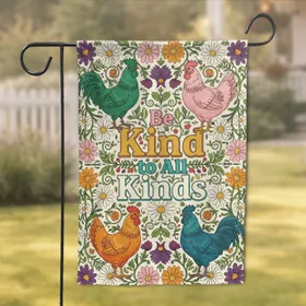 Be Kind to All Kinds Text Chickens Roosters Floral - Farmhouse Home Decor Gift Garden Flag