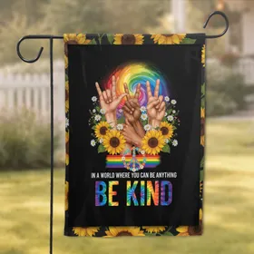 Be Kind Hands Peace Sign Rainbow Sunflowers - Positive Message Home Decor Gift Garden Flag