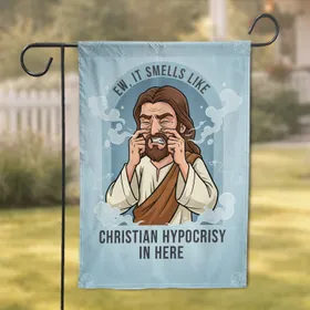 Disgusted Jesus with Pinched Nose Christian Hypocrisy - Bold Statement Home Decor Gift Garden Flag