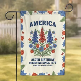 America 250th Birthday Resisting Since 1776 Floral Foxglove - Independence Day Celebration Garden Flag
