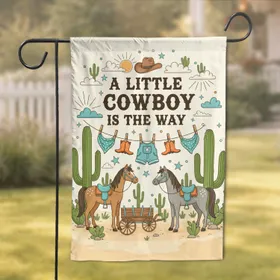 A Little Cowboy Way Clothesline Desert Scene - Nursery Decor Gift for Baby Boy Garden Flag