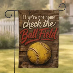 Rustic Farmhouse Ball Field Quote For Softball Baseball Family Porch Decor Gift Garden Flag