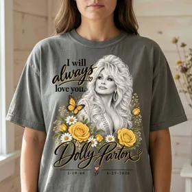 T-Shirt Dolly Parton Memorial Tribute, I Will Always Love You Country Music Fan Gift