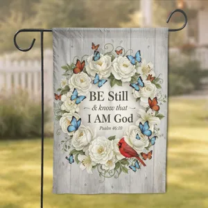 Be Still Psalm 46:10 Scripture White Blossoms Cardinal Butterflies Rustic Faith Gift Garden Flag