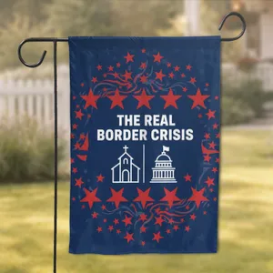 The Real Border Crisis Church Government Icons Red Stars Patriotic Display Garden Flag