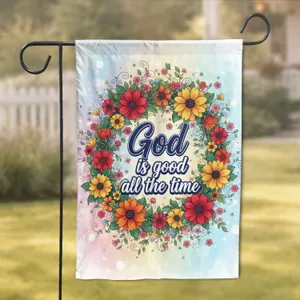 Vibrant Floral God Is Good All The Time Text - Spiritual Home Decor Gift Garden Flag