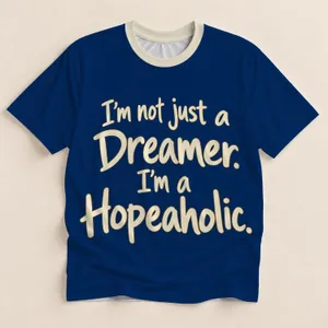 Hopeful Dreamer Saying for Everyday Positivity, Motivation, and Encouragement for Women All-over Print Unisex T-shirt