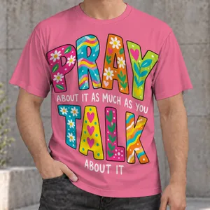 Colorful Pray Talk Faith Message For Everyday Inspiration And Uplifting Casual Wear All-over Print Unisex T-shirt