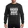 Witty Personalities' White Distressed Vintage Blocky Sans-Serif Humorous Advice Design Sweatshirt - 1
