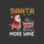 Adult Holiday Fans' Pixelated Ugly Sweater Santa Red Suit Pushing Cart Overflowing Teal Orange Pink Wine Bottles & SANTA WE NEED MORE WINE Text Sweatshirt - 2
