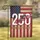 America 250th Anniversary 1776-2026 American Flag Ribbon Patriotic Celebration Garden Flag - 1