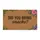 Did You Bring Snacks Lush Vines Pink Roses Purple Irises - Friendly Home Decor Gift Doormat - 3