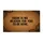 Bold Black Text - Assertive No Reason To Be Here Statement Doormat - 3