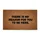 No Reason To Be Here - Funny Home Decor Gag Gift Doormat - 3