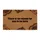 No Reason To Be Here Saying - Home Decor Gift Doormat - 3