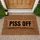 Piss Off Bold Text - Assertive Rustic Home Decor Gift Doormat - 1