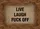 Live Laugh Fuck Off Message – Home Decor Gift for Everyday Use Doormat - 7