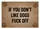 If You Don't Like Dogs Fuck Off - Dog Owner Home Decor Gift for Pet Lovers Doormat - 7