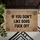 If You Don't Like Dogs Fuck Off - Dog Owner Home Decor Gift for Pet Lovers Doormat - 6
