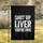 Shut Up Liver You're Fine Text - Bold Grunge Rebellious Statement Gift Garden Flag - 1