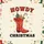Howdy Christmas Cowboy Boot - Festive Western Home Holiday Decor Garden Flag - 6