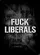 Distressed Stencil FUCK LIBERALS - Outdoor Statement Decor Political Enthusiast Gift Garden Flag - 6