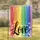 Love Script Rainbow Hearts Vertical Stripes - Home Decor Gift Garden Flag - 1