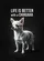 Chihuahua Dog Life Is Better - Home Decor Gift for Chihuahua Owners Garden Flag - 6