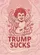 Cherub Middle Finger Trump Sucks - Political Statement Gift Garden Flag - 6