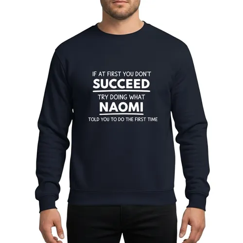 Naomi Name Lovers' Playful White Hand-Drawn Stacked Advice Typographic Design Sweatshirt