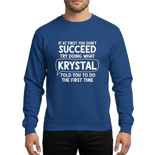 Personalized Name Humor Hand-drawn White Typographic KRYSTAL Name Advice Quote, Bold Speech Bubble Outline Sweatshirt