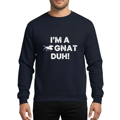 Humor Lovers' Bold Distressed White 'I'M A GNAT DUH!' Typography Grunge Design Sweatshirt