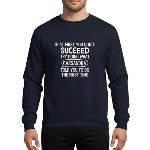 Cassandra Humorous Personalized Hand-Drawn Quote Stacked Text Gift Sweatshirt