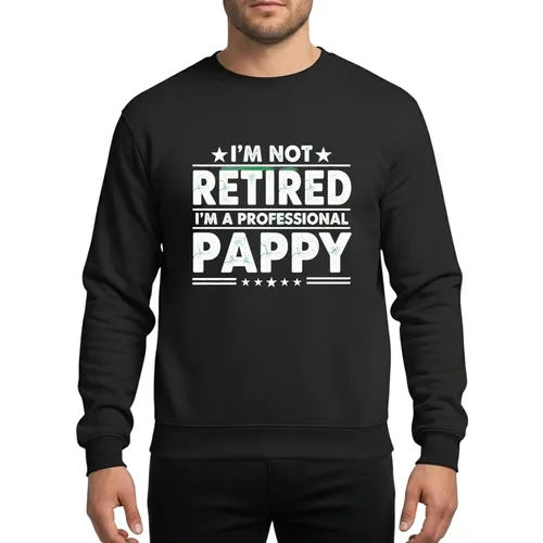 Mens I'm Not Retired I'm A Professional Pappy Funny Vintage Christmas Design Sweatshirt