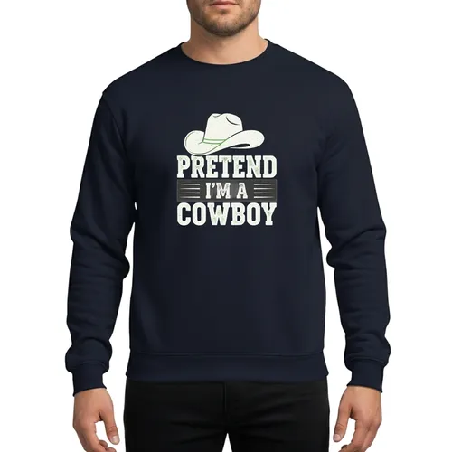 Pretend I'm A Cowboy Distressed Grunge Hat Funny Halloween Party Costume Sweatshirt