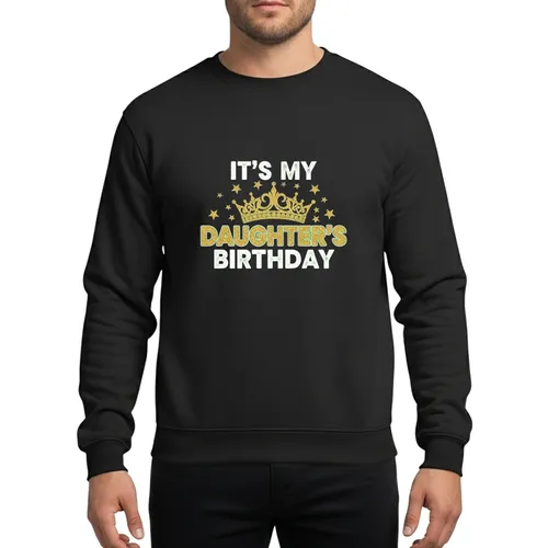 It's My Daughter's Birthday Gold Glitter Tiara Distressed Family Celebration Sweatshirt