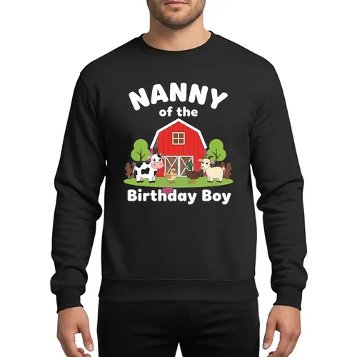 Nanny Of The Birthday Boy Farm Animals Red Barn Cow Chicken Duck Goat Artwork Sweatshirt