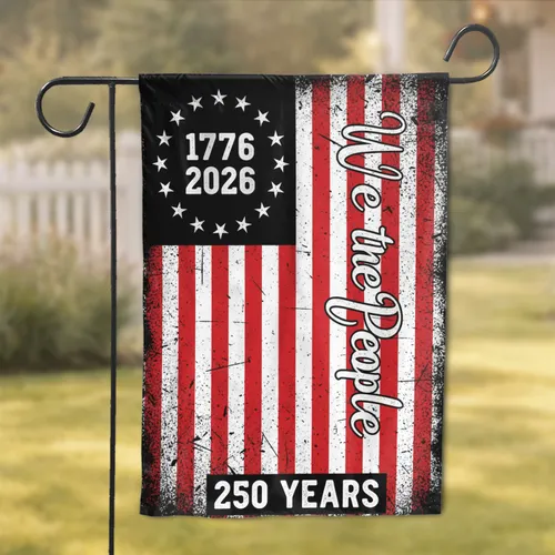 We The People Distressed Flag 1776-2026 - USA 250th Anniversary Veterans Gift Garden Flag