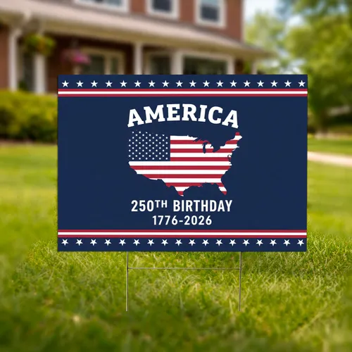 America 250th Birthday USA Flag Map 1776-2026 - Patriotic Independence Day Celebration Yard Sign