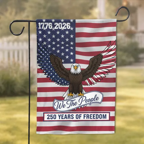 Eagle American Flag 1776-2026 - We The People 250 Years of Freedom Anniversary Garden Flag