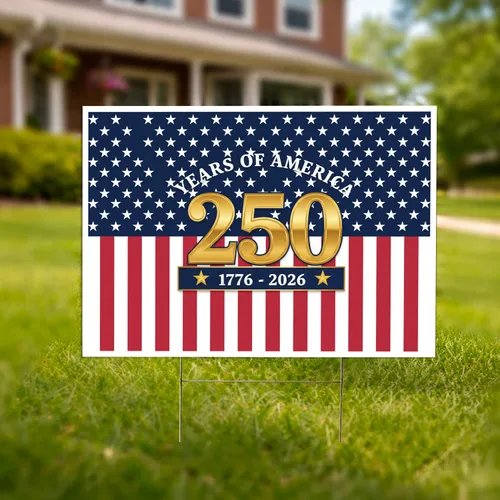USA 250th Anniversary Flag Design 1776-2026 - Patriotic 250 Years of America Yard Sign