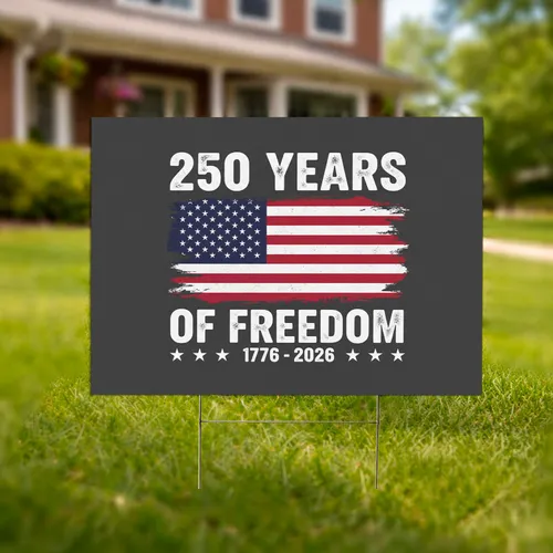 Distressed American Flag 250 Years Freedom 1776-2026 - USA 250th Anniversary Independence Day Yard Sign
