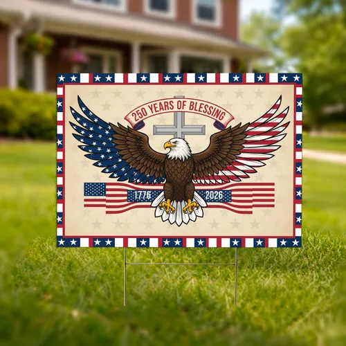 Bald Eagle American Flag 1776-2026 - USA 250 Years of Blessing Independence Day Cross Yard Sign
