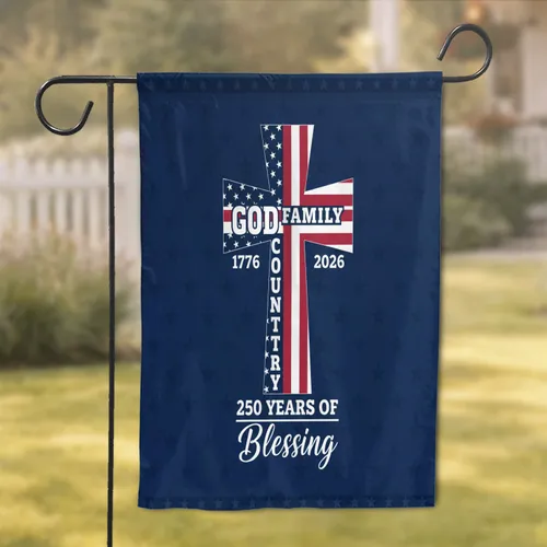 God Country Christian Cross - American Flag 1776-2026 USA 250th Anniversary Patriotic Garden Flag