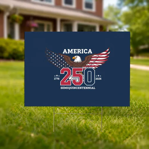 Bald Eagle American Flag 250 Semiquincentennial 1776-2026 - USA Patriotic Anniversary Yard Sign