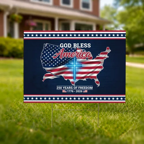 God Bless America Flag Map Cross 1776-2026 - 250 Years of Freedom Patriotic Yard Sign